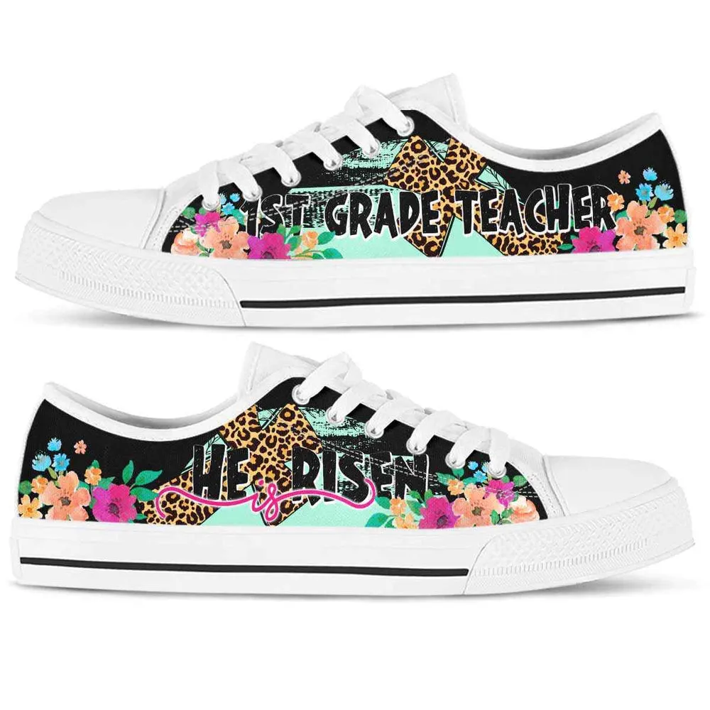 1St Grade Teacher He Is Risen Low Tops, Teacher Shoes, Low Top Sneakers