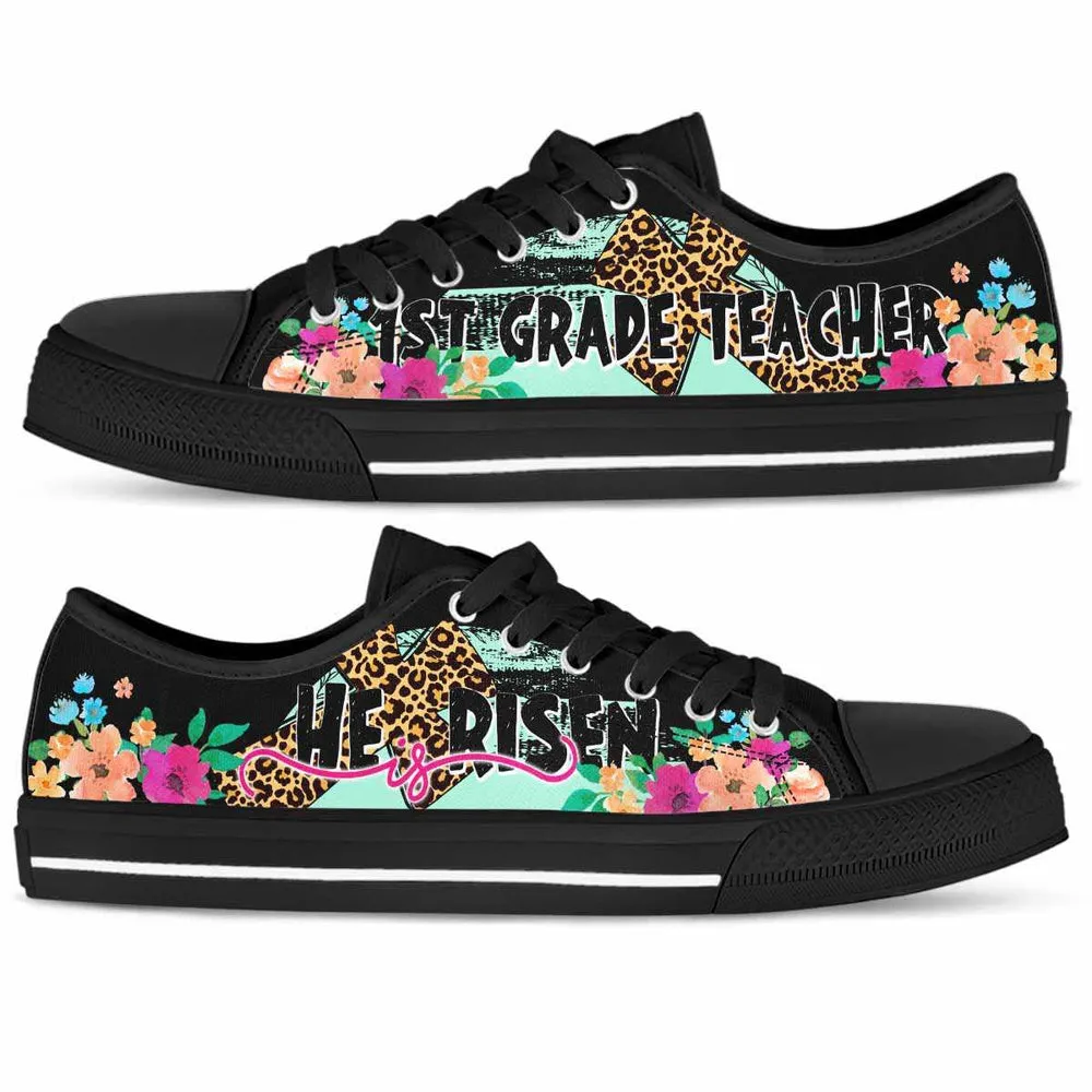 1St Grade Teacher He Is Risen Low Tops, Teacher Shoes, Low Top Sneakers